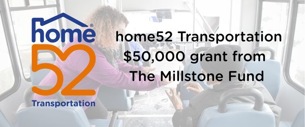 home52 transportation $50,000 grant from the Millstone Fund