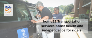 home52 Transportation services boost health and independence for riders